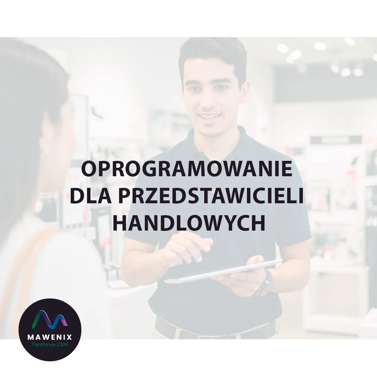 Oprogramowanie dla przedstawicieli handlowych: Klucz do efektywności w terenie