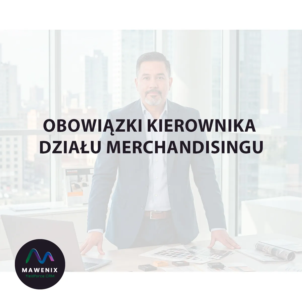 Obowiązki kierownika działu merchandisingu