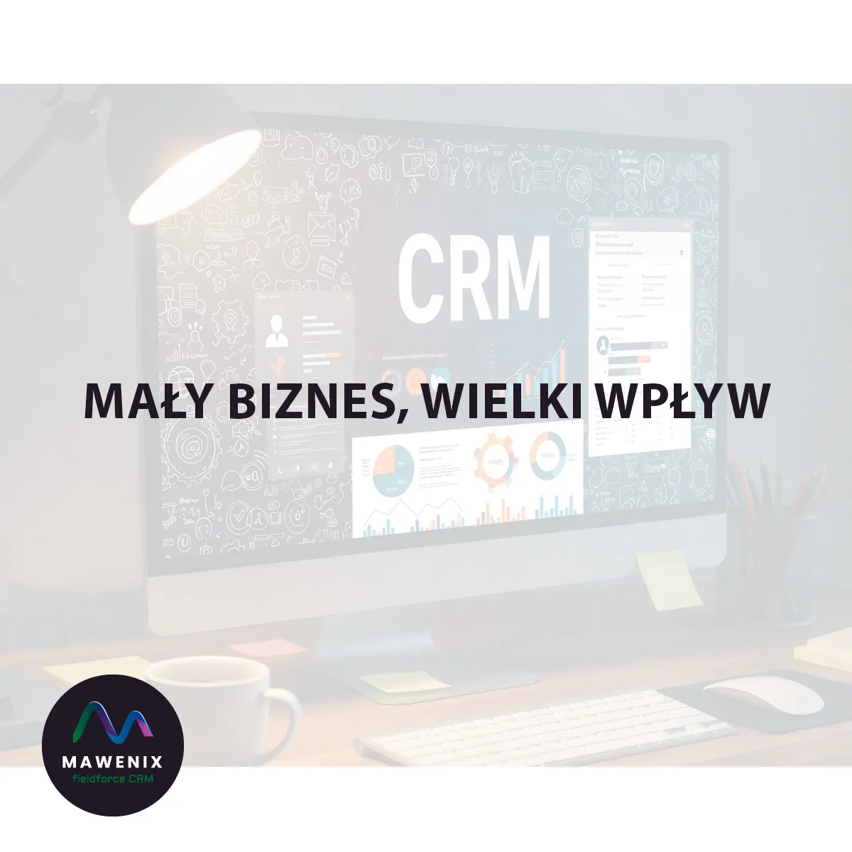 Mały biznes, wielki wpływ: Najlepsze narzędzia CRM dla małych firm