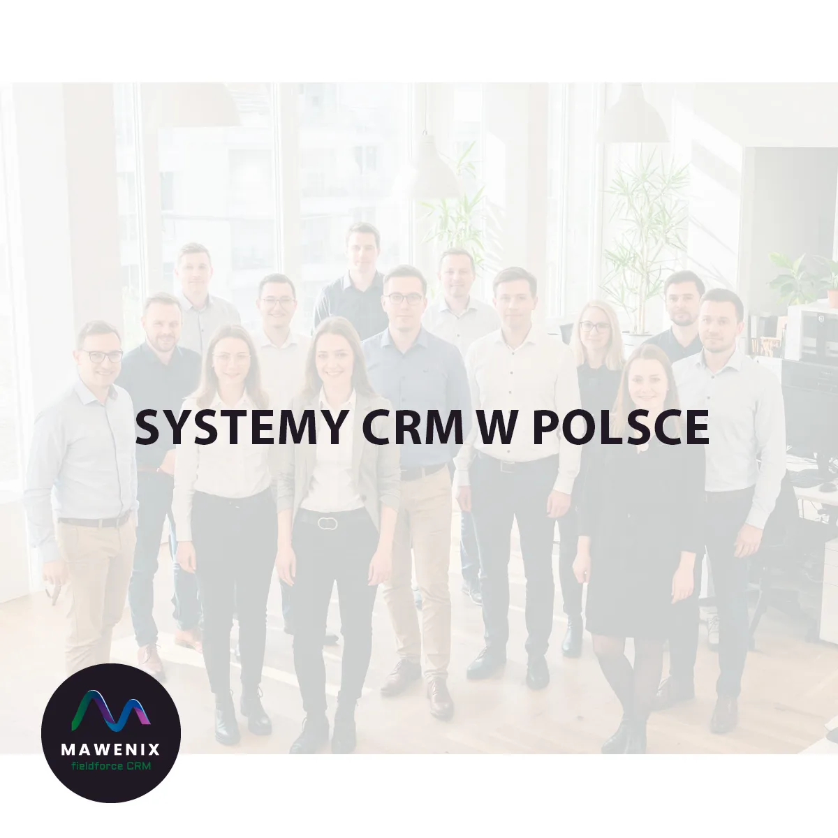 Systemy CRM w Polsce: Przewodnik po rynku i trendach w 2025 roku