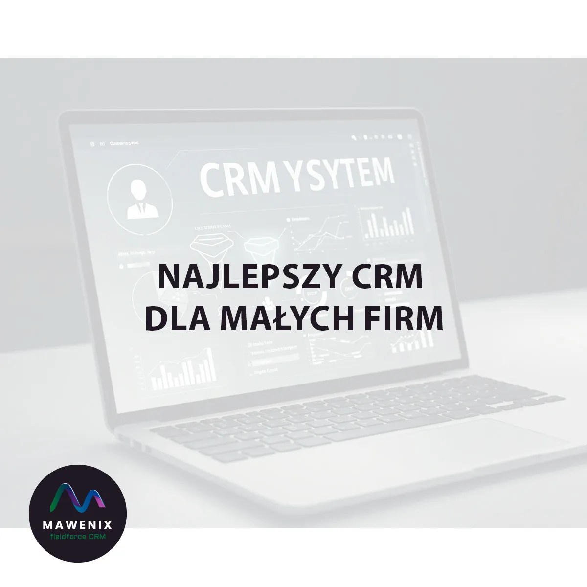 Znajdź swój silnik wzrostu: Najlepszy CRM dla małych firm
