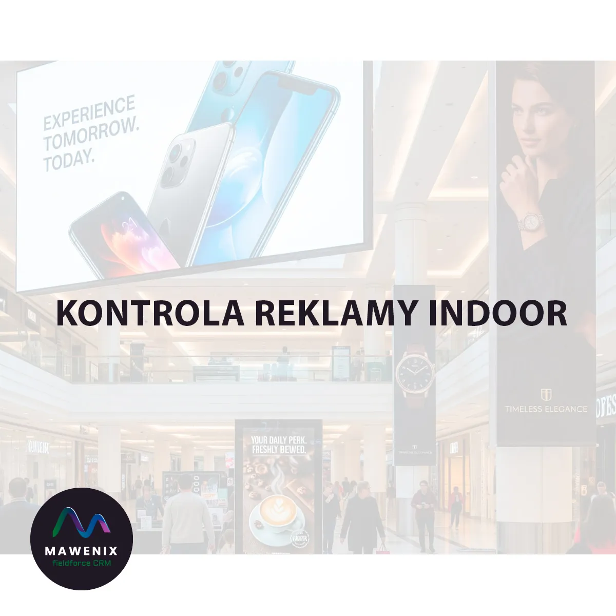 Kontrola reklamy indoor: od centrum handlowego po strefę kas