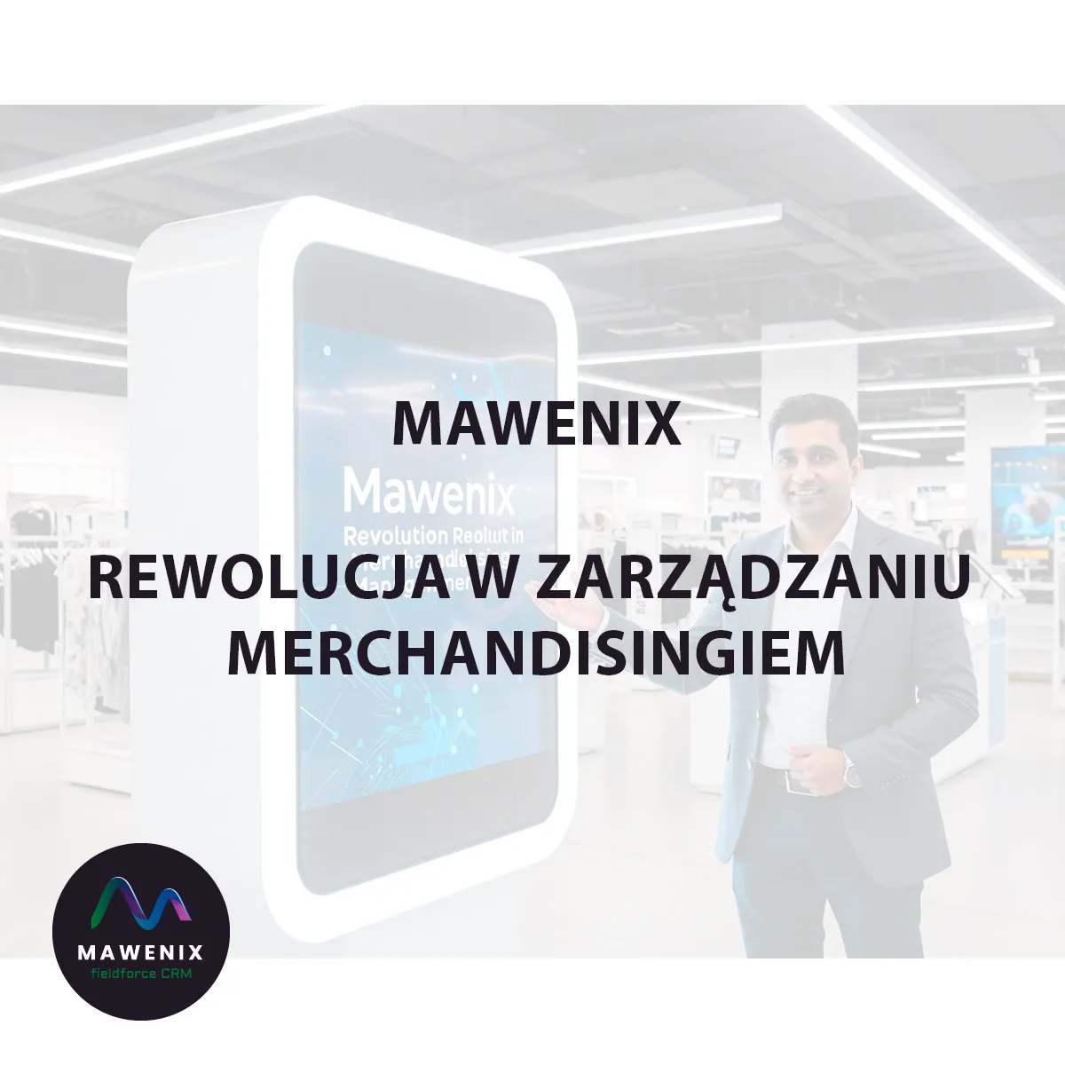 Mawenix: Rewolucja w Zarządzaniu Merchandisingiem