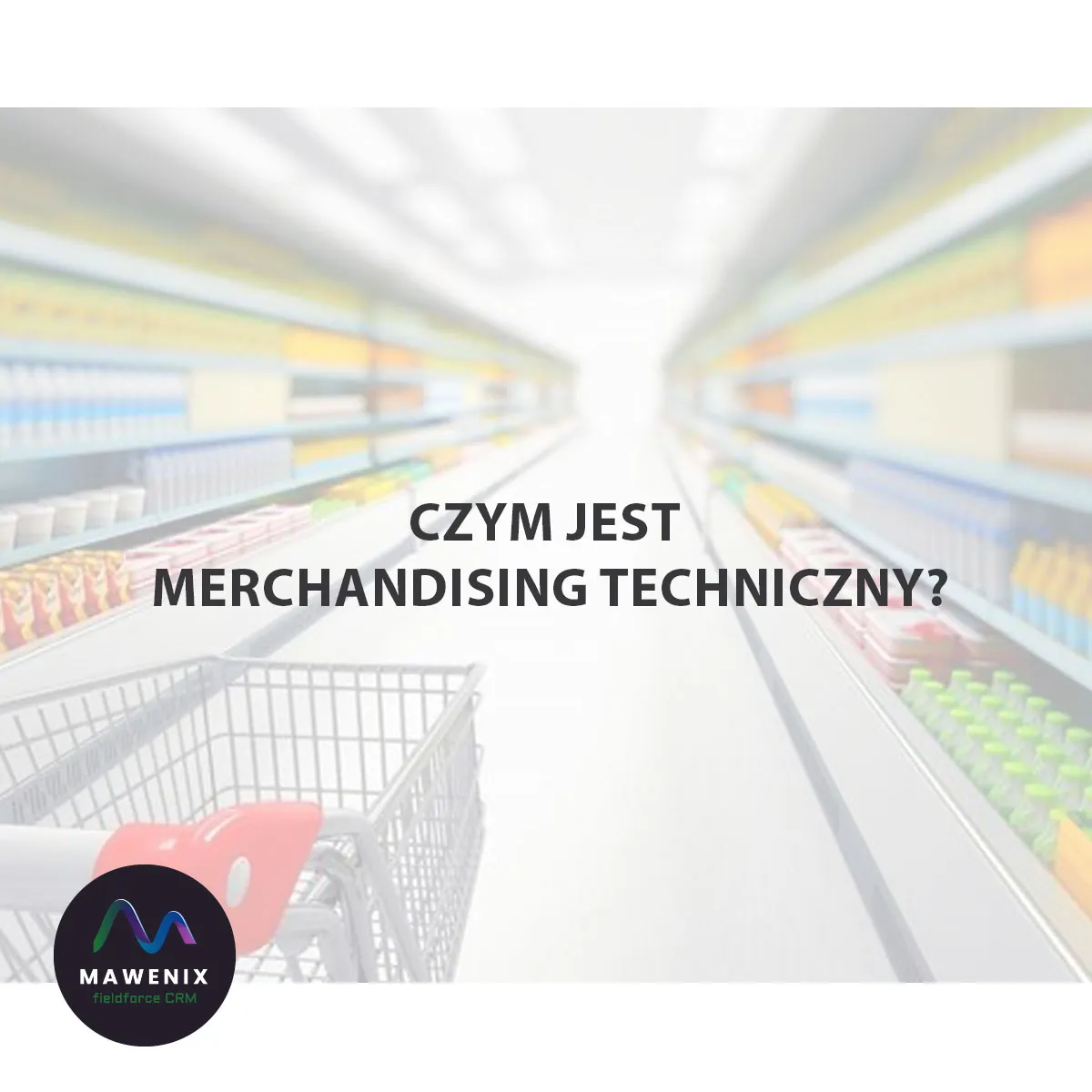  Czym jest merchandising techniczny?