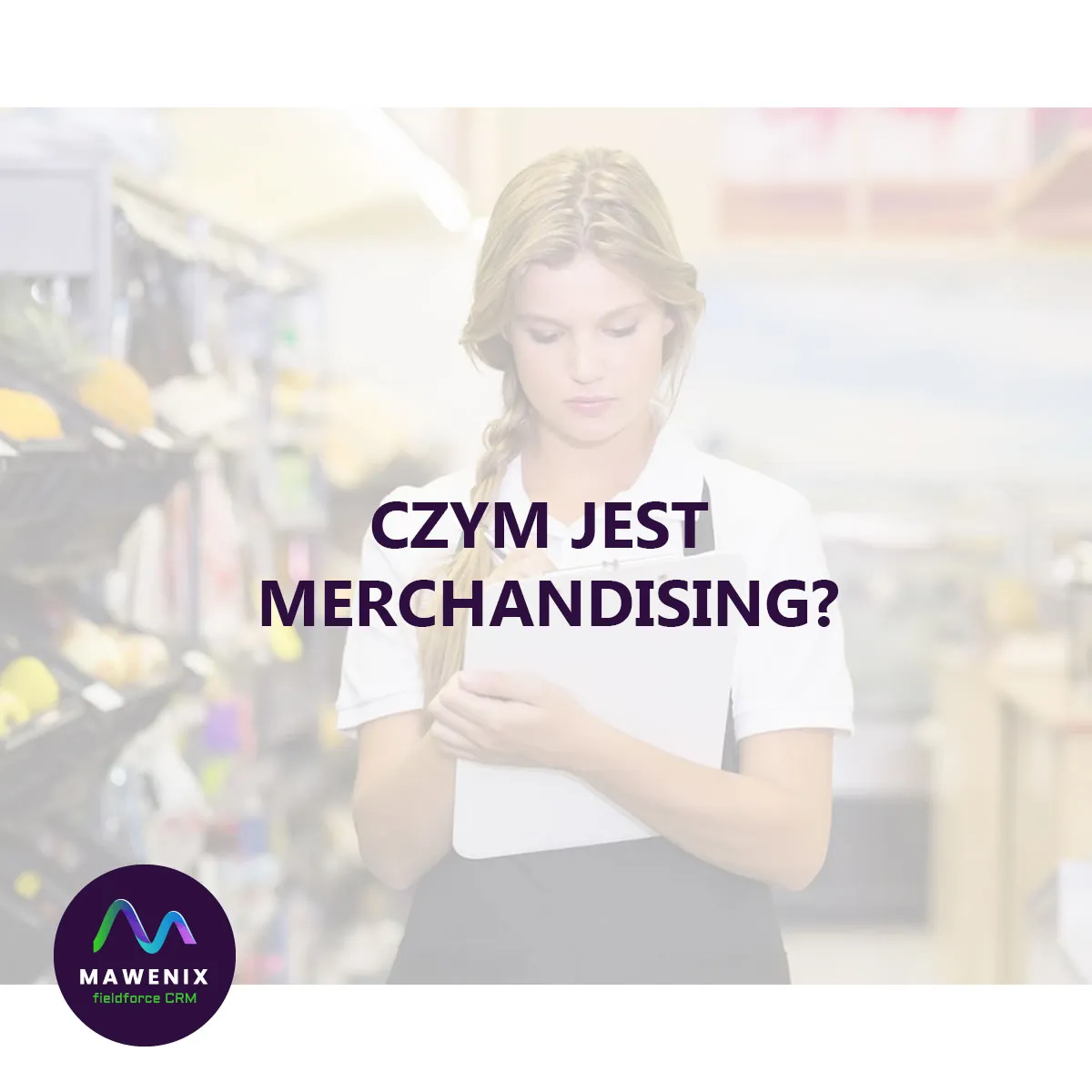 Czym jest merchandising?
