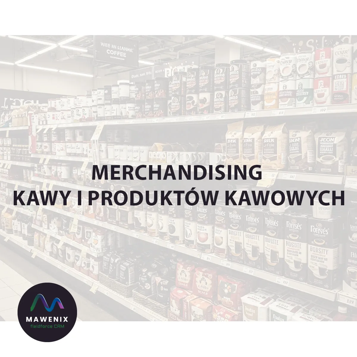 Merchandising kawy i produktów kawowych