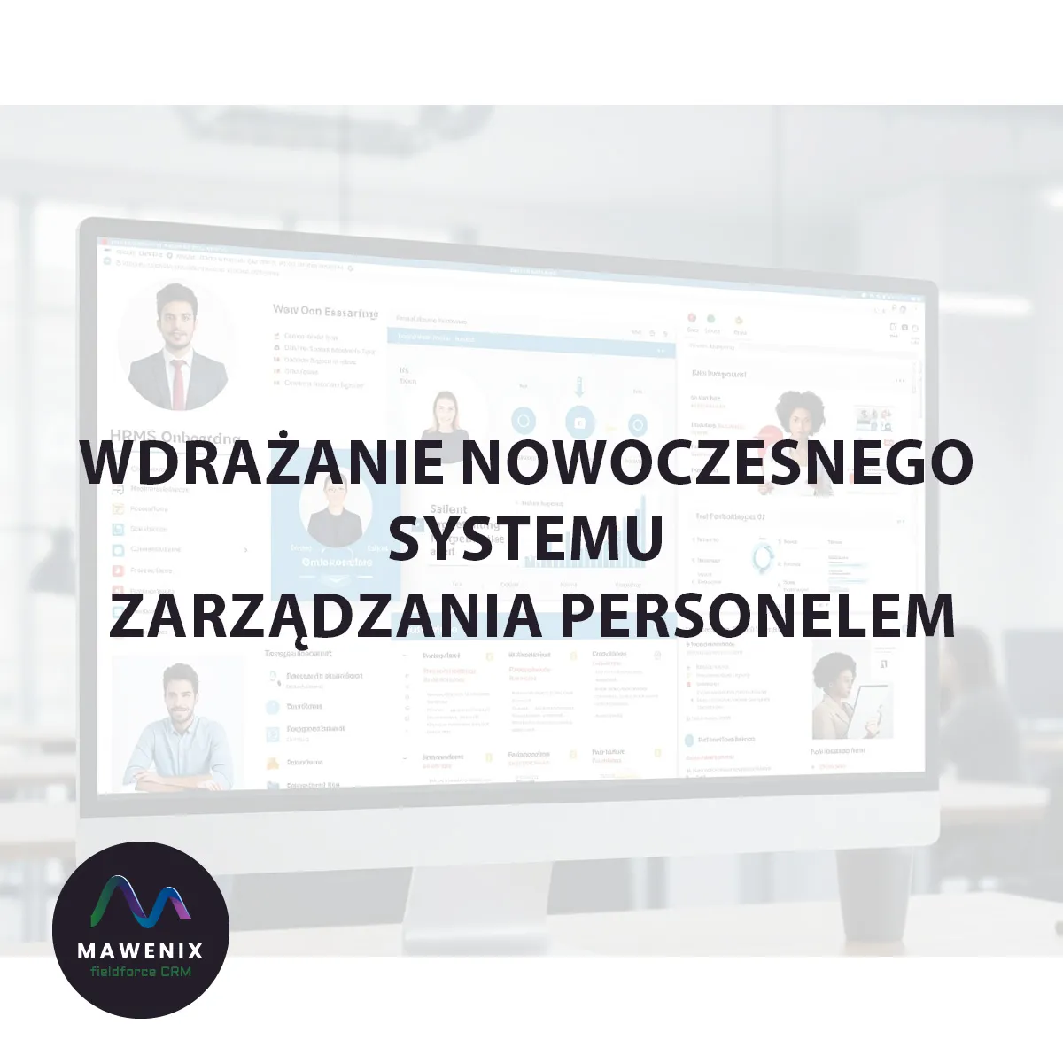 Wdrażanie nowoczesnego systemu zarządzania personelem