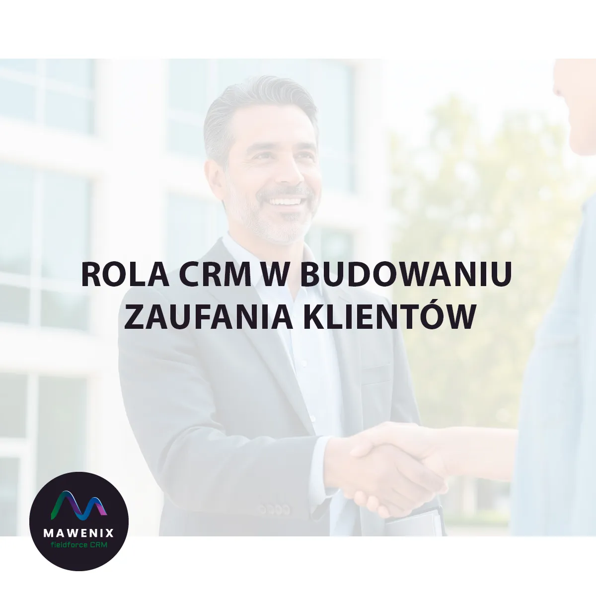 Rola CRM w budowaniu zaufania klientów