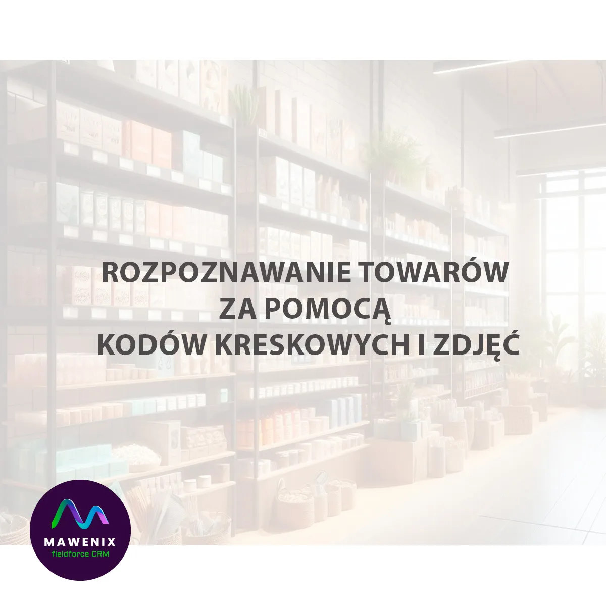 Rozpoznawanie towarów za pomocą kodów kreskowych i zdjęć