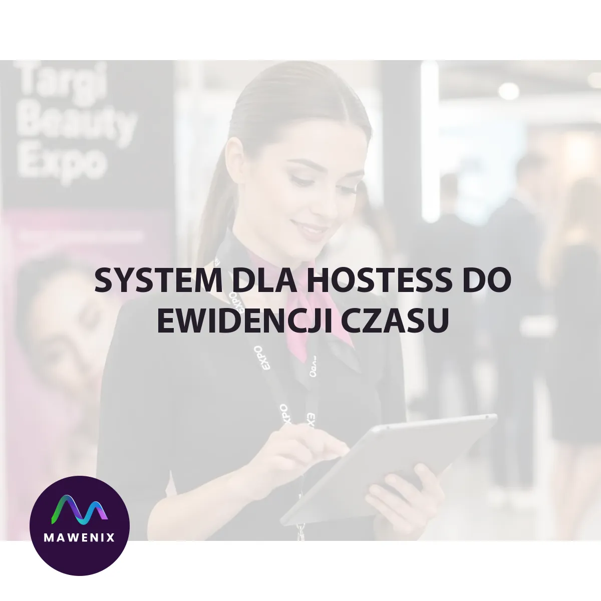 System dla hostess do ewidencji czasu pracy i raportów zdjęciowych