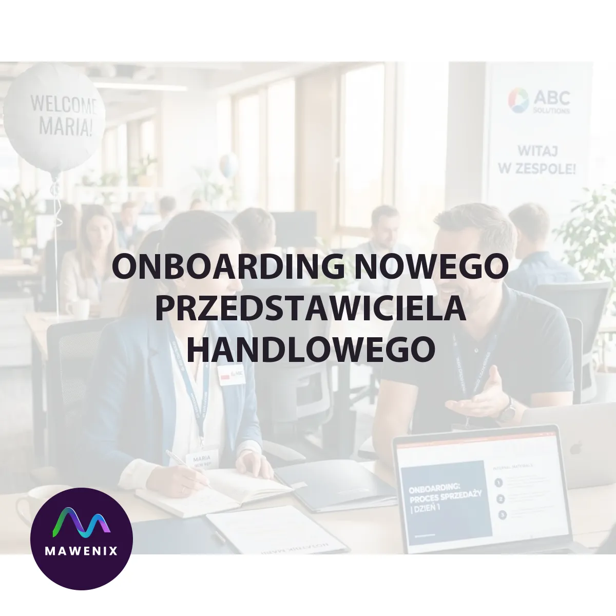 Onboarding nowego przedstawiciela handlowego: Jak skrócić czas wdrożenia dzięki technologii?