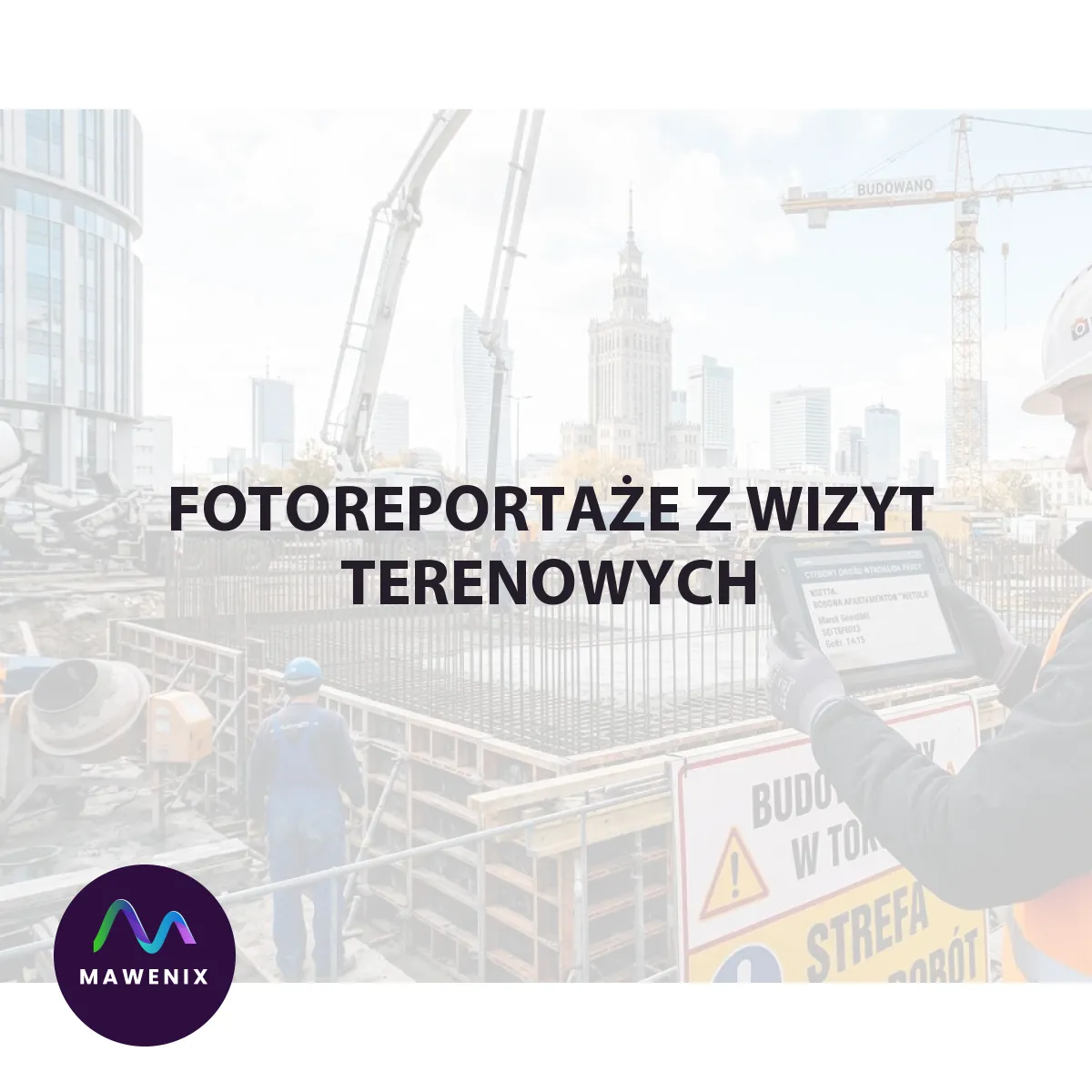 Fotoreportaże z wizyt terenowych: Cyfrowy dowód wykonania pracy