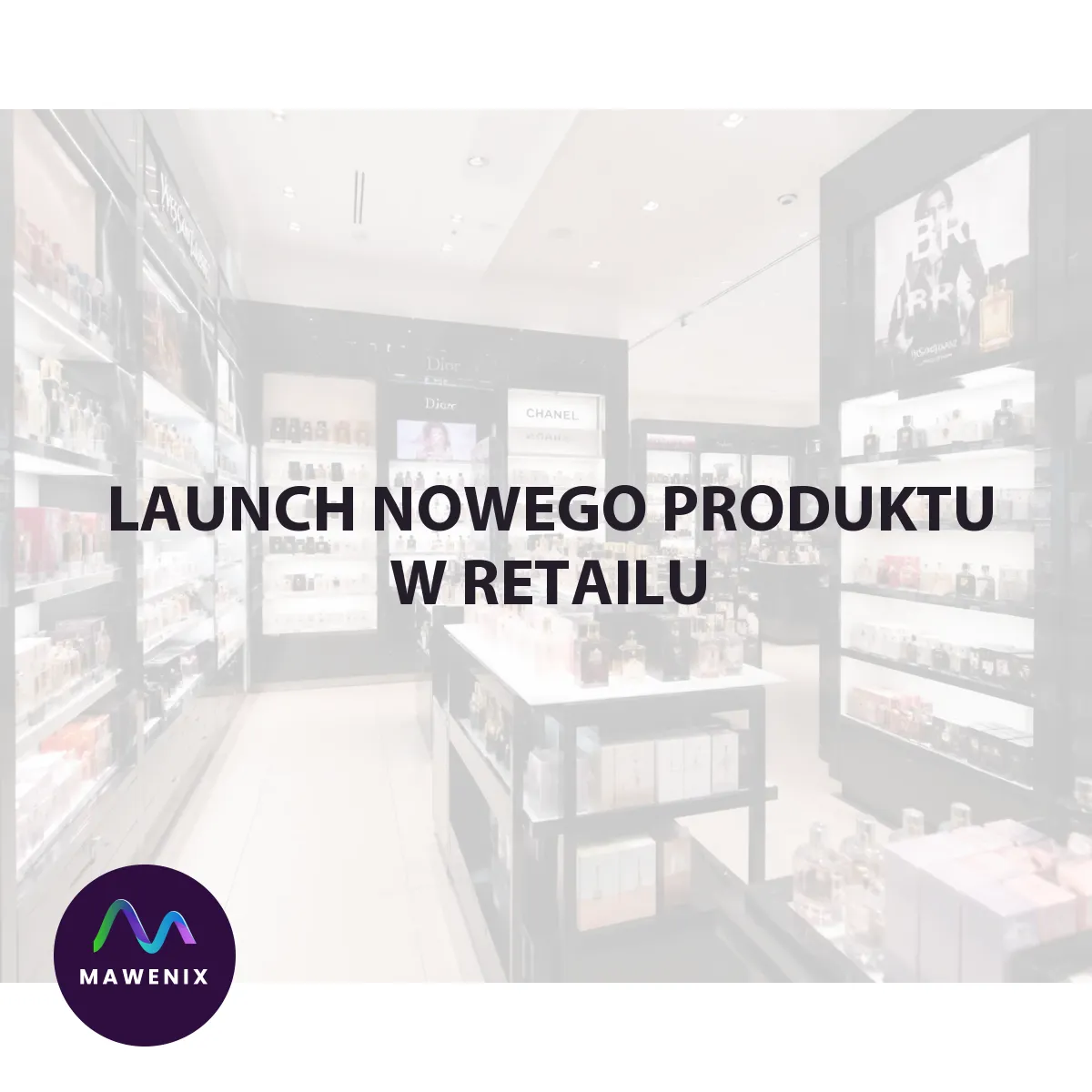 Launch nowego produktu w retailu: jak przygotować teren, ekspozycję i kontrolę wykonania