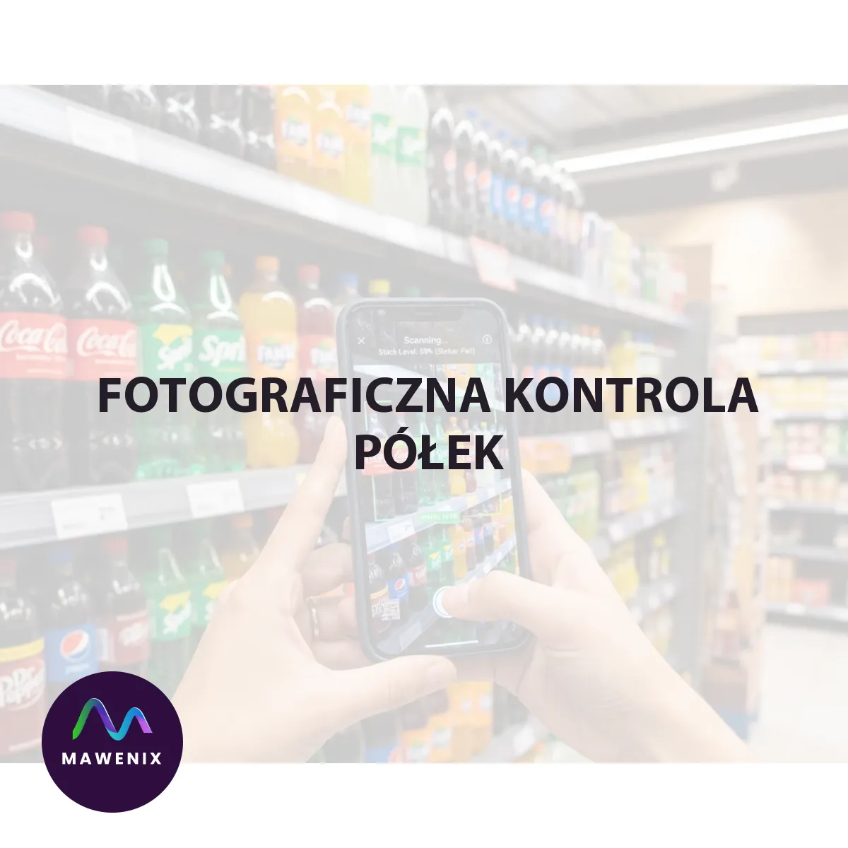 Fotograficzna kontrola półek sklepowych: jak Mawenix automatyzuje nadzór ekspozycji
