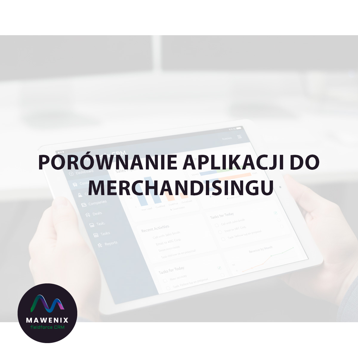 Porównanie aplikacji do merchandisingu: Rynkowi giganci kontra Mawenix CRM
