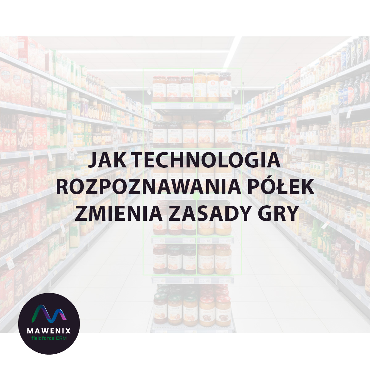 Jak Technologia Rozpoznawania Półek Zmienia Zasady Gry
